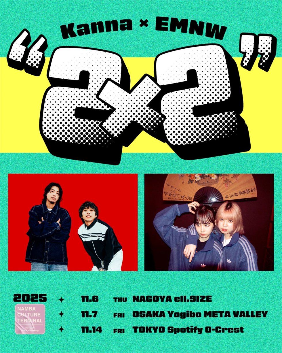 2025年注目のニューカマーがタッグ！Kanna×EMNWの東名阪を巡る